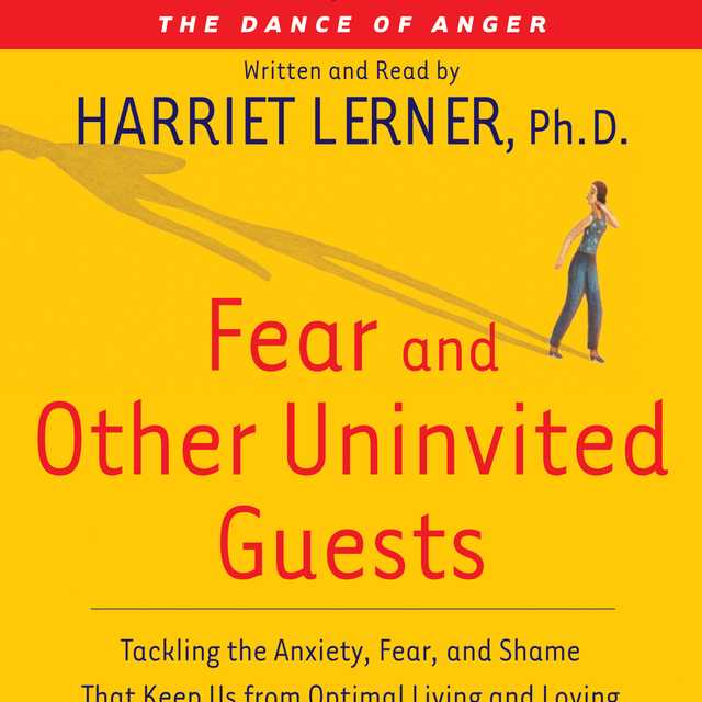 Fear and Other Uninvited Guests
