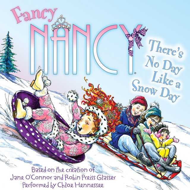 Fancy Nancy: There’s No Day Like a Snow Day