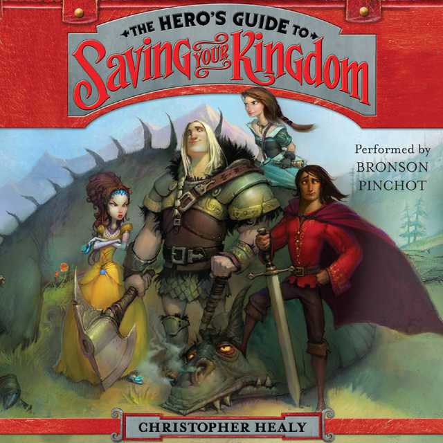 The Hero’s Guide to Saving Your Kingdom