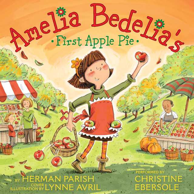 Amelia Bedelia’s First Apple Pie