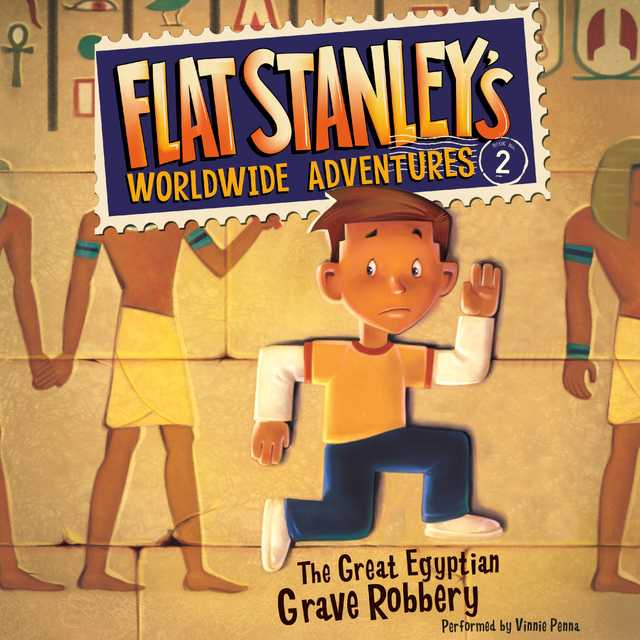 Flat Stanley’s Worldwide Adventures #2: The Great Egyptian Grave Robbery UAB