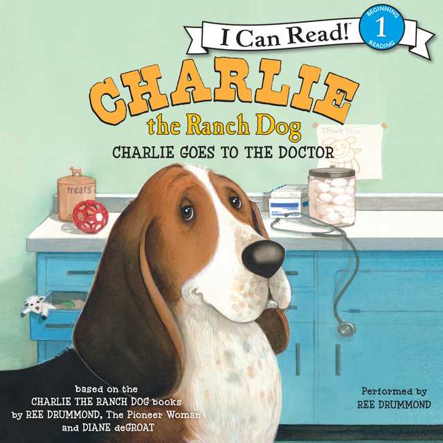 Charlie the Ranch Dog: Charlie Goes to the Doctor