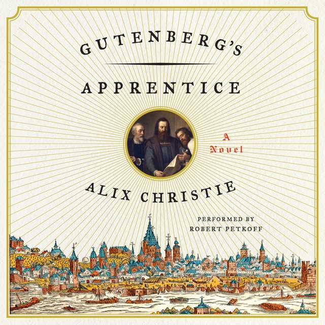 Gutenberg’s Apprentice