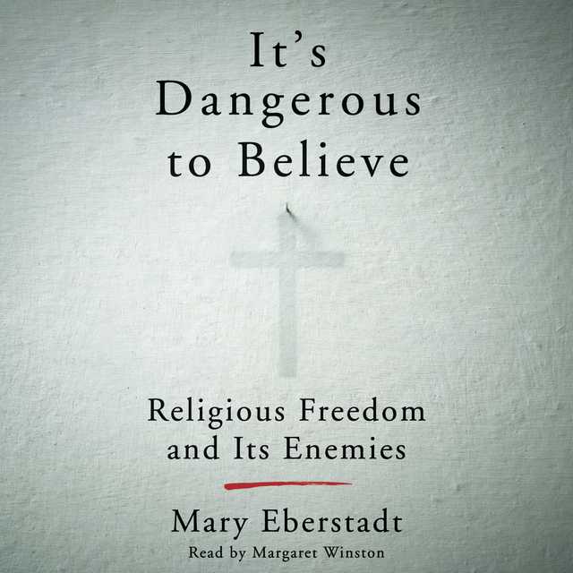 It’s Dangerous to Believe