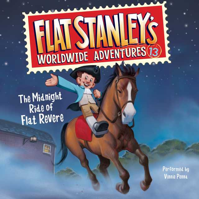 Flat Stanley’s Worldwide Adventures #13: The Midnight Ride of Flat Revere Unabri