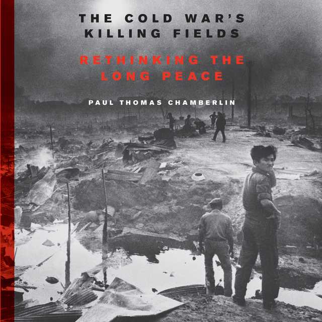 The Cold War’s Killing Fields