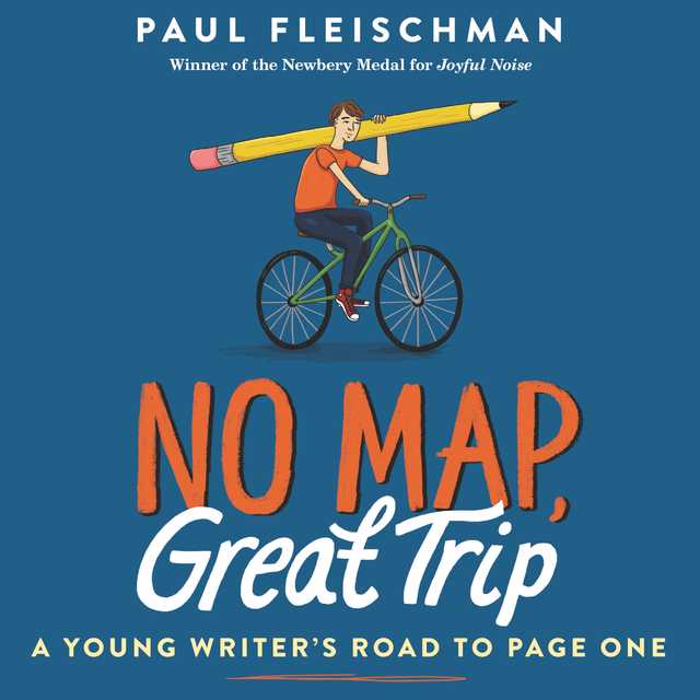 No Map, Great Trip: A Young Writer’s Road to Page One