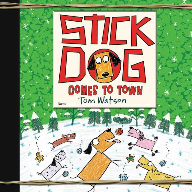 Stick Dog Comes to Town