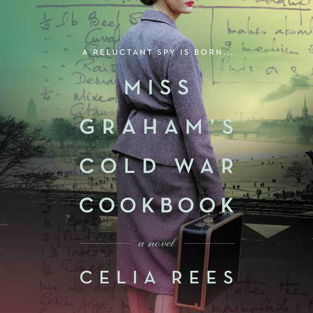 Miss Graham’s Cold War Cookbook