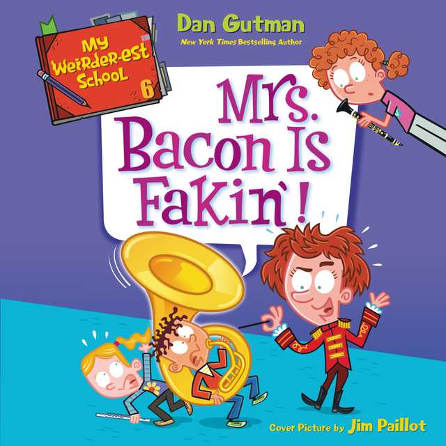 My Weirder-est School #6: Mrs. Bacon Is Fakin’!