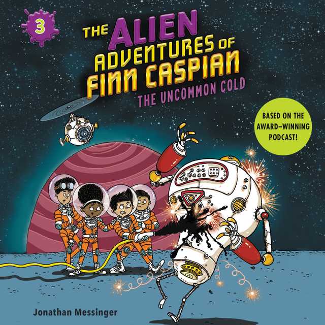 The Alien Adventures of Finn Caspian #3: The Uncommon Cold