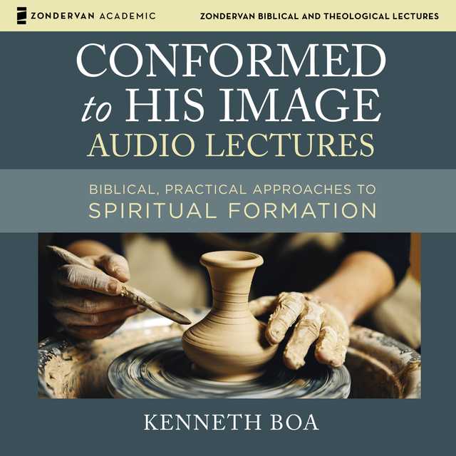 Conformed to His Image: Audio Lectures