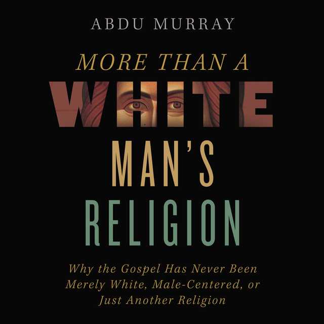More Than a White Man’s Religion