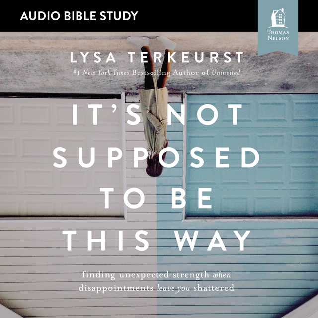 It’s Not Supposed to Be This Way: Audio Bible Studies