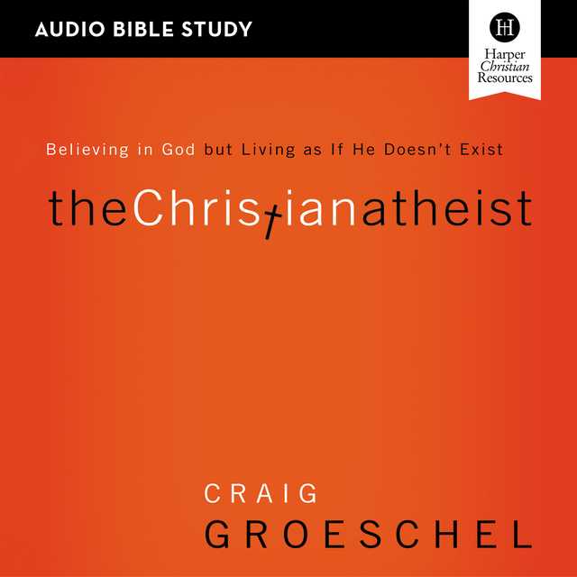 The Christian Atheist: Audio Bible Studies