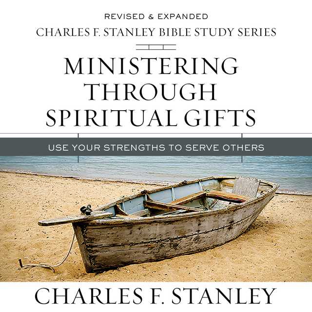 Ministering Through Spiritual Gifts: Audio Bible Studies