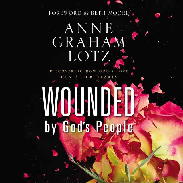 Wounded by God’s People
