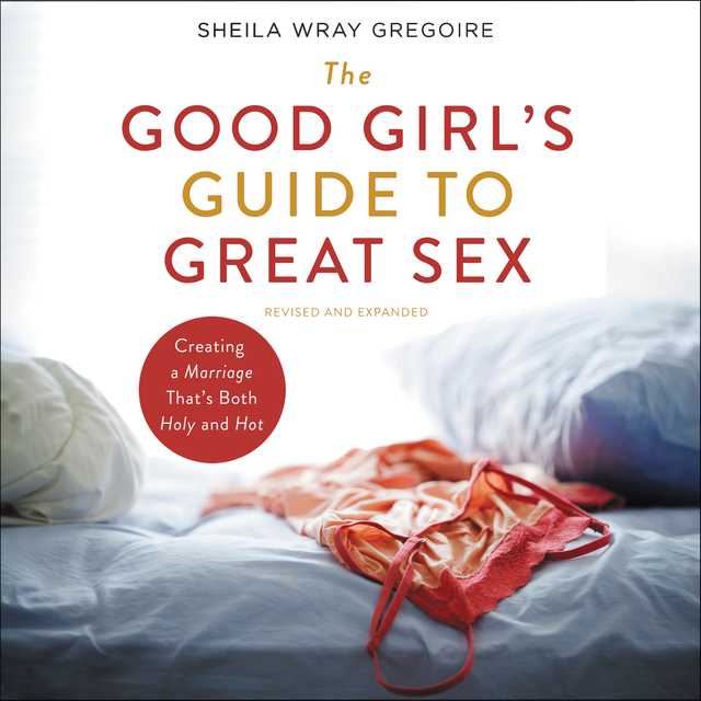 The Good Girl’s Guide to Great Sex