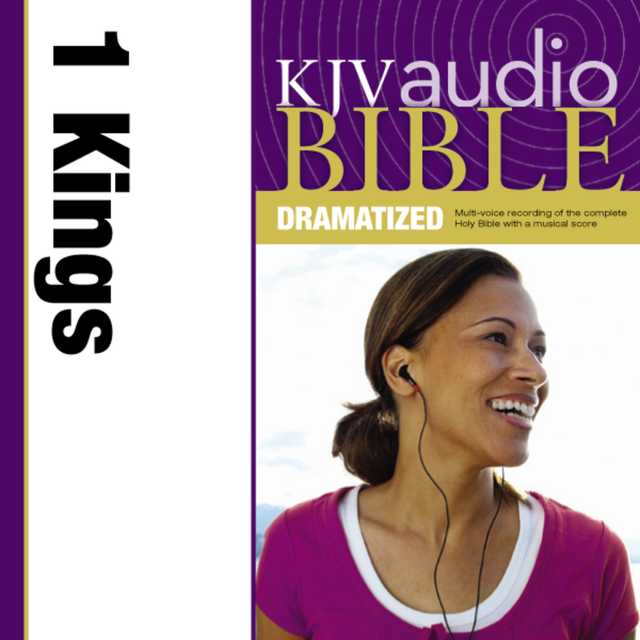 Dramatized Audio Bible – King James Version, KJV: (10) 1 Kings