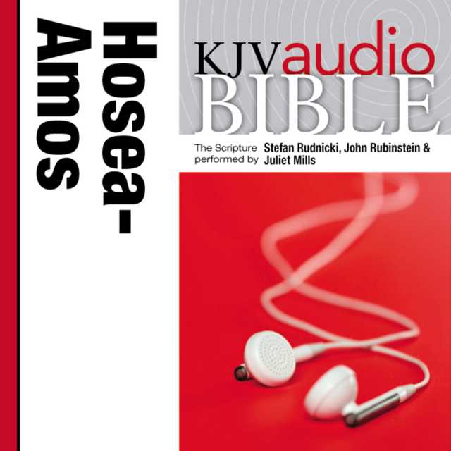 Pure Voice Audio Bible – King James Version, KJV: (23) Hosea, Joel, and Amos