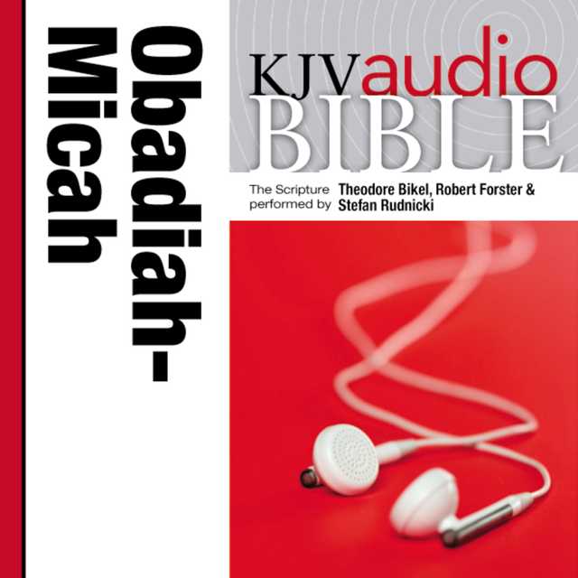 Pure Voice Audio Bible – King James Version, KJV: (24) Obadiah, Jonah, and Micah