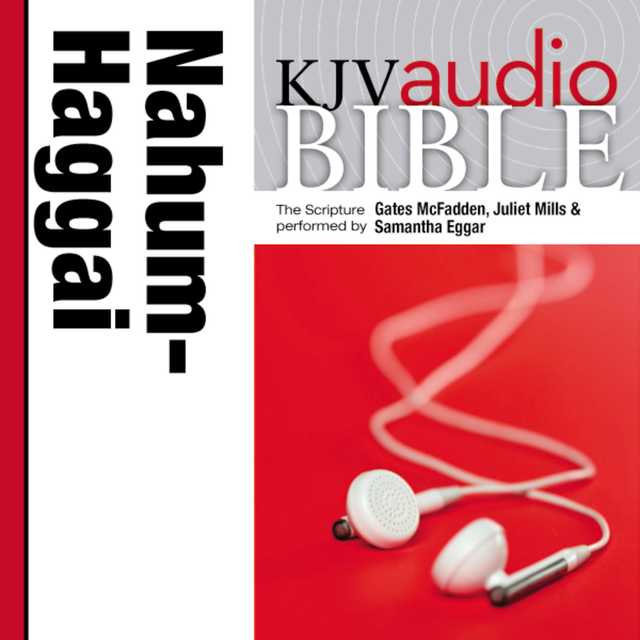 Pure Voice Audio Bible – King James Version, KJV: (25) Nahum, Habakkuk, Zephaniah, and Haggai