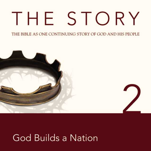 The Story Audio Bible – New International Version, NIV: Chapter 02 – God Builds a Nation