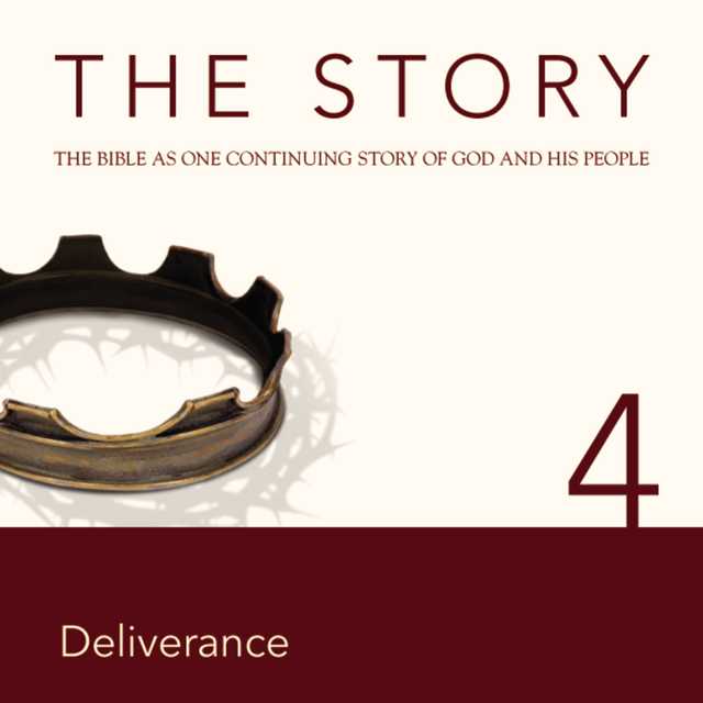 The Story Audio Bible – New International Version, NIV: Chapter 04 – Deliverance
