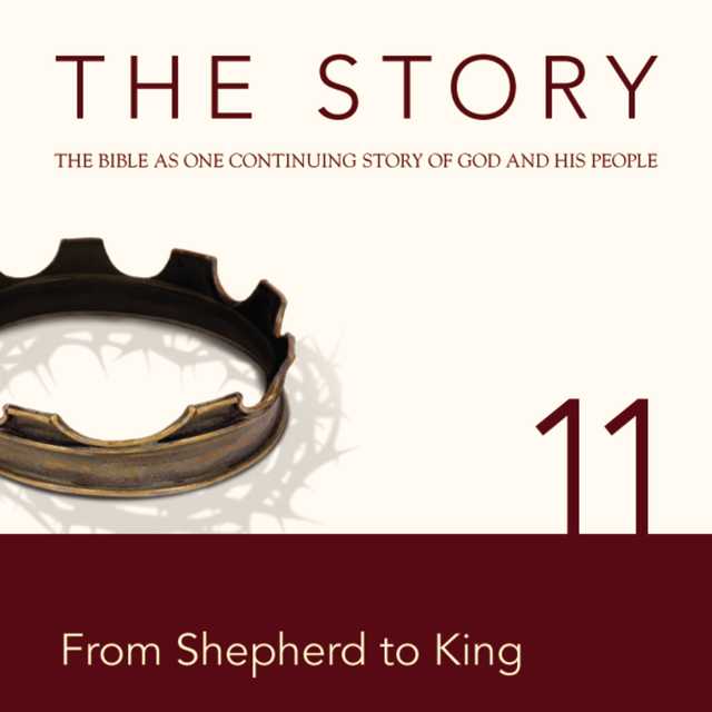 The Story Audio Bible – New International Version, NIV: Chapter 11 – From Shepherd to King