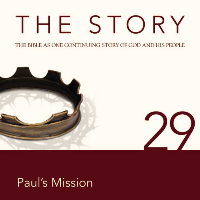 The Story Audio Bible – New International Version, NIV: Chapter 29 – Paul’s Mission
