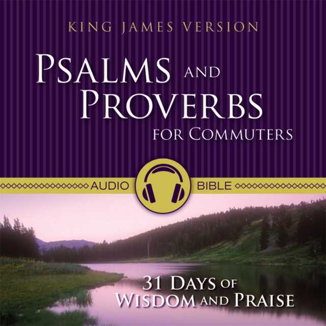 Psalms and Proverbs for Commuters Audio Bible – King James Version, KJV