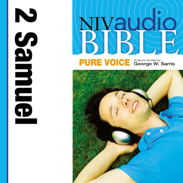 Pure Voice Audio Bible – New International Version, NIV (Narrated by George W. Sarris): (09) 2 Samuel