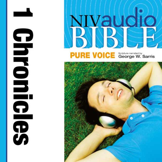 Pure Voice Audio Bible – New International Version, NIV (Narrated by George W. Sarris): (12) 1 Chronicles