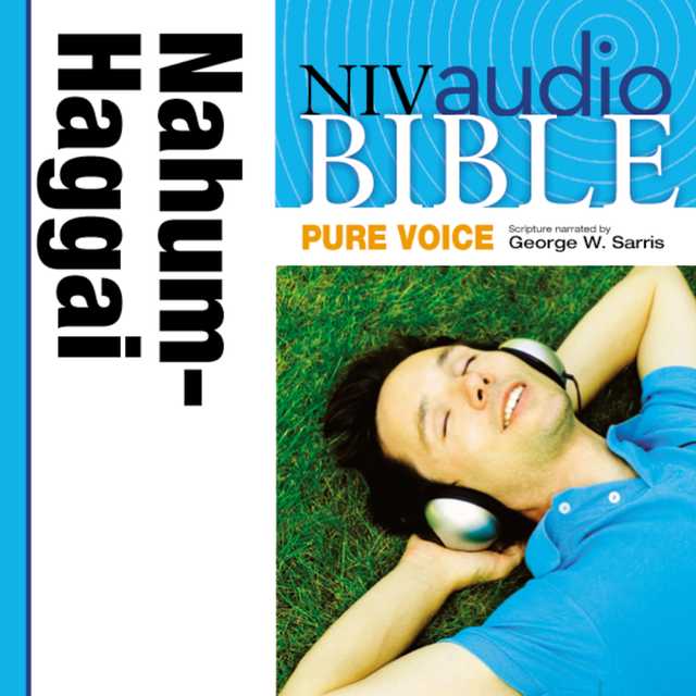Pure Voice Audio Bible – New International Version, NIV (Narrated by George W. Sarris): (27) Nahum, Habakkuk, Zephaniah, and Haggai