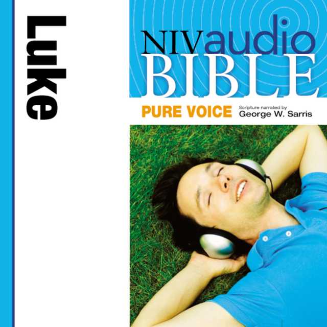 Pure Voice Audio Bible – New International Version, NIV (Narrated by George W. Sarris): (31) Luke
