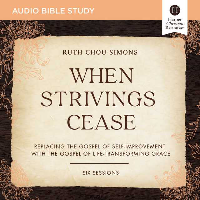 When Strivings Cease: Audio Bible Studies