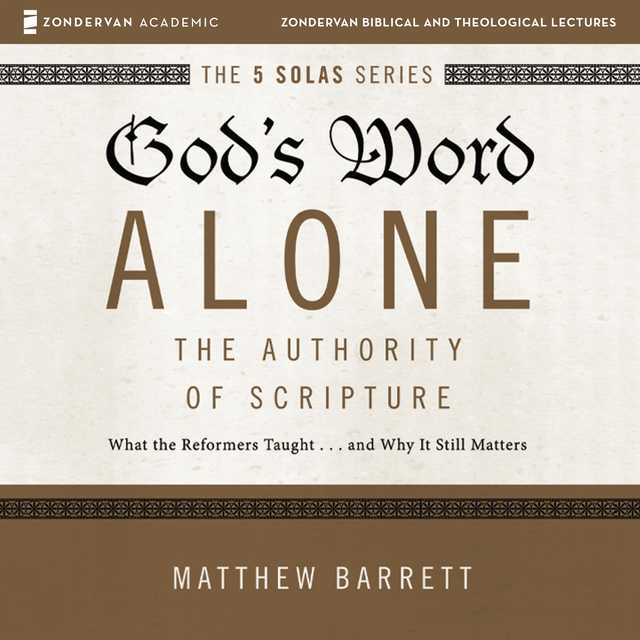 God’s Word Alone: Audio Lectures