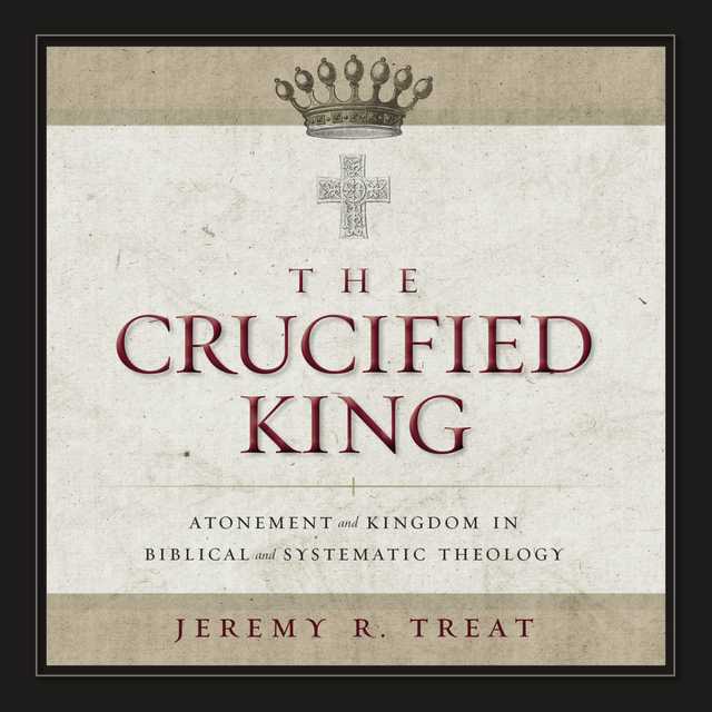 The Crucified King