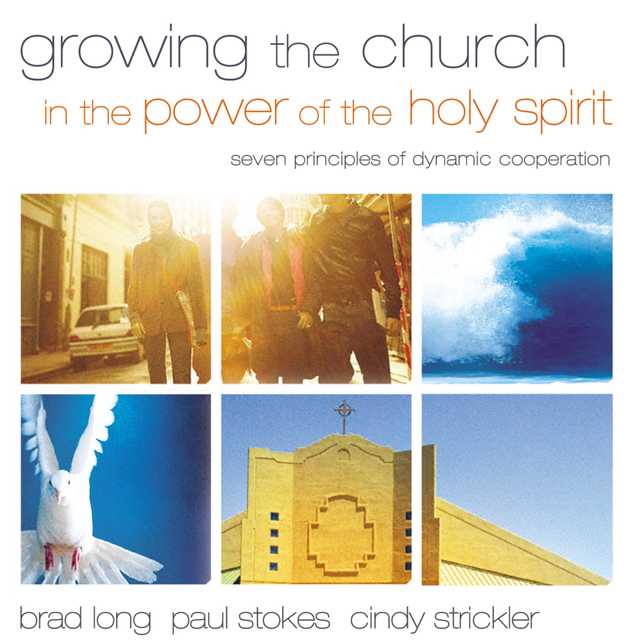 Growing the Church in the Power of the Holy Spirit