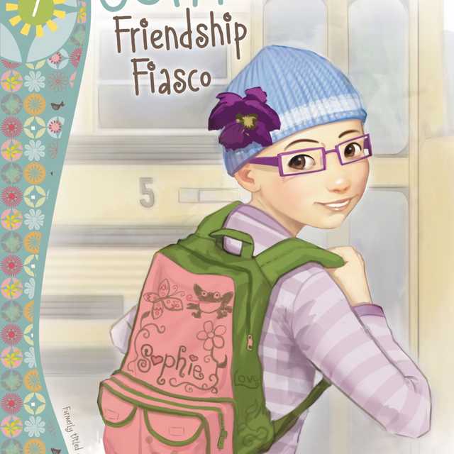 Sophie’s Friendship Fiasco