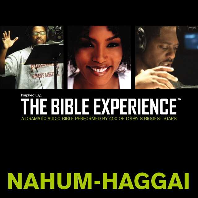 Inspired By … The Bible Experience Audio Bible – Today’s New International Version, TNIV: (27) Nahum, Habakkuk, Zephaniah, and Haggai