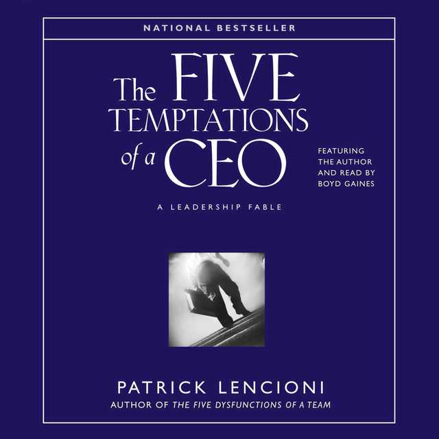 The Five Temptations of A CEO