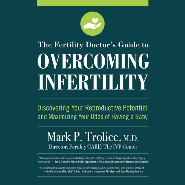 The Fertility Doctor’s Guide to Overcoming Infertility