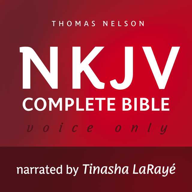 Voice Only Audio Bible – New King James Version, NKJV (Narrated by Tinasha LaRaye): Complete Bible