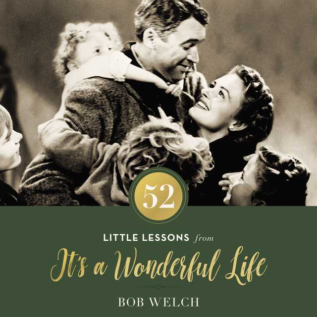 52 Little Lessons from It’s a Wonderful Life