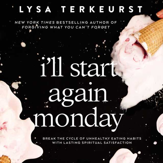 I’ll Start Again Monday