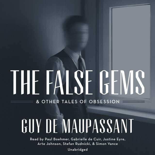 The False Gems & Other Tales of Obsession