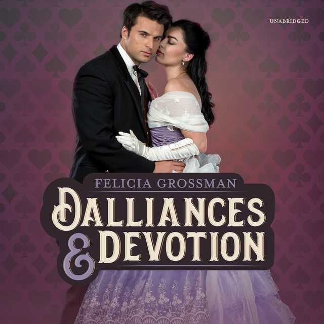 Dalliances & Devotion
