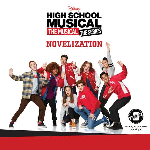 High School Musical: The Musical: The Series: The Novelization