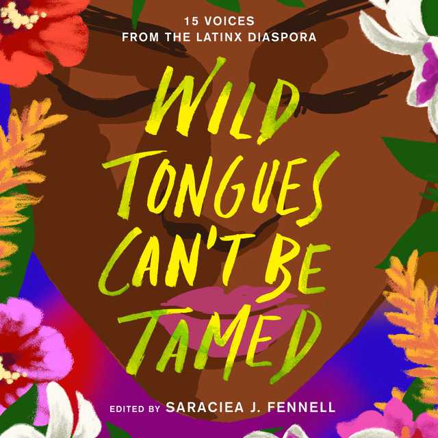 Wild Tongues Can’t Be Tamed